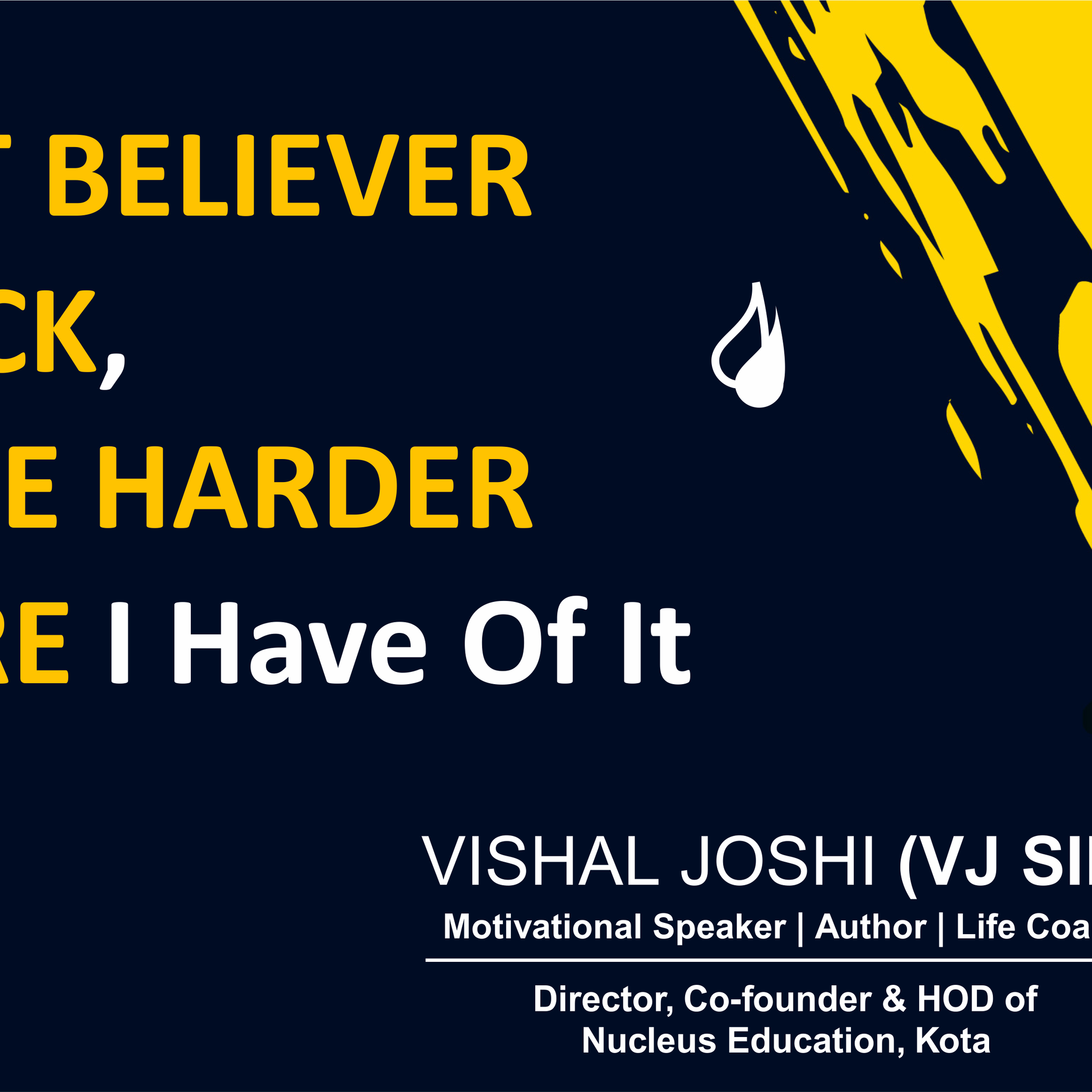 I am a great believer in luck, and I find the harder I work the more I have of it